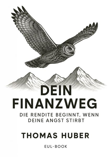 Produktbild: Dein Finanzweg: Die Rendite beginnt, wenn deine Angst stirbt