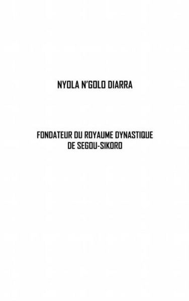 Produktbild: Nyola n'golo diarra fondateur du royaume dynastique de segou