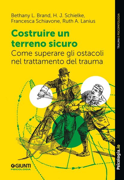 Produktbild: Costruire un terreno sicuro. Come superare gli ostacoli nel trattamento del trauma