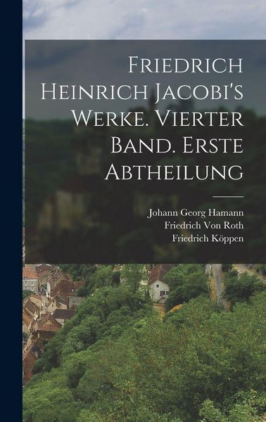 Produktbild: Friedrich Heinrich Jacobi's Werke. Vierter Band. Erste Abtheilung