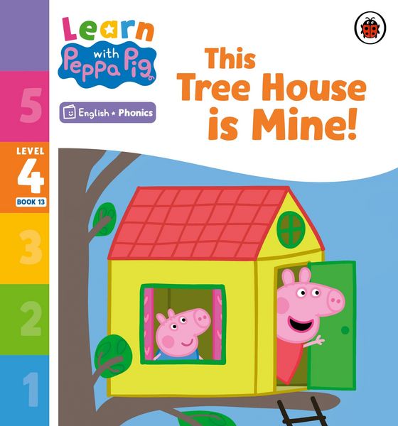 Produktbild: Learn with Peppa Phonics Level 4 Book 13 - This Tree House is Mine! (Phonics Reader)