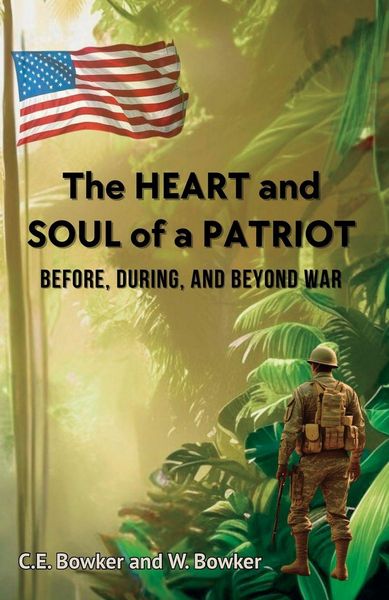 Produktbild: The HEART and SOUL of a PATRIOT - Before, During, and Beyond War