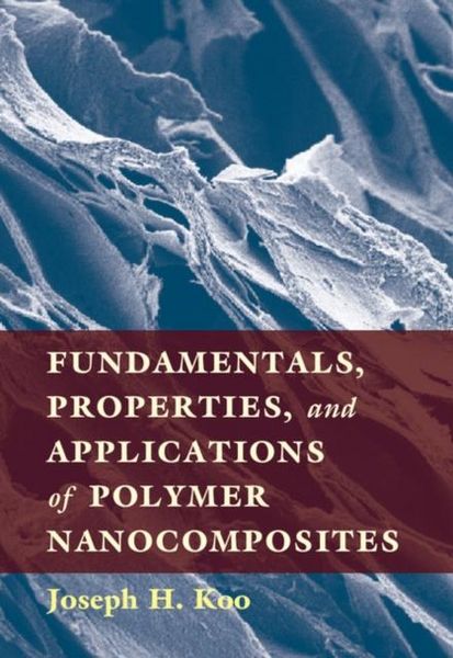 Produktbild: Fundamentals, Properties, and Applications of Polymer Nanocomposites