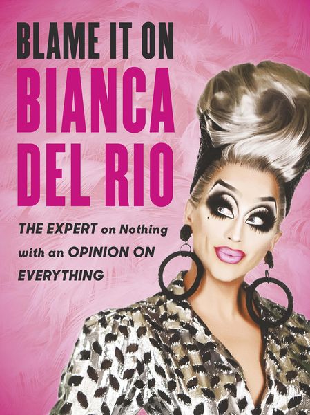 Produktbild: Blame it on Bianca Del Rio