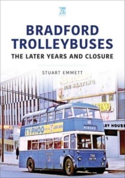 Produktbild: Bradford Trolleybuses: The Later Years and Closure
