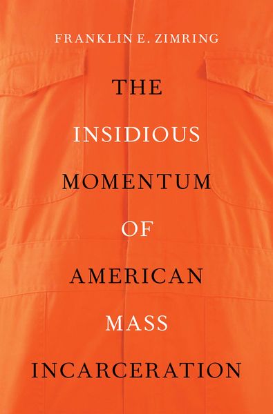 Produktbild: The Insidious Momentum of American Mass Incarceration
