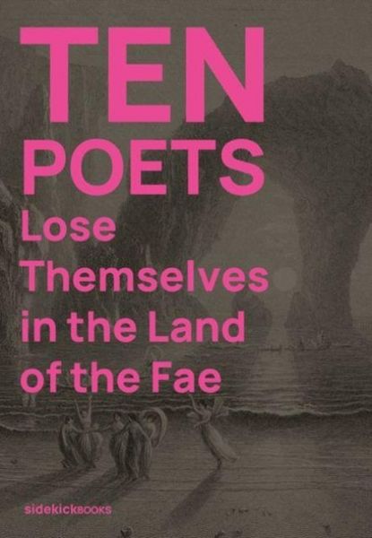 Produktbild: Ten Poets Lose Themselves in the Land of the Fae