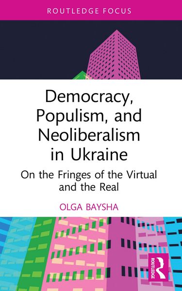 Produktbild: Democracy, Populism, and Neoliberalism in Ukraine