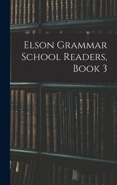 Produktbild: Elson Grammar School Readers, Book 3