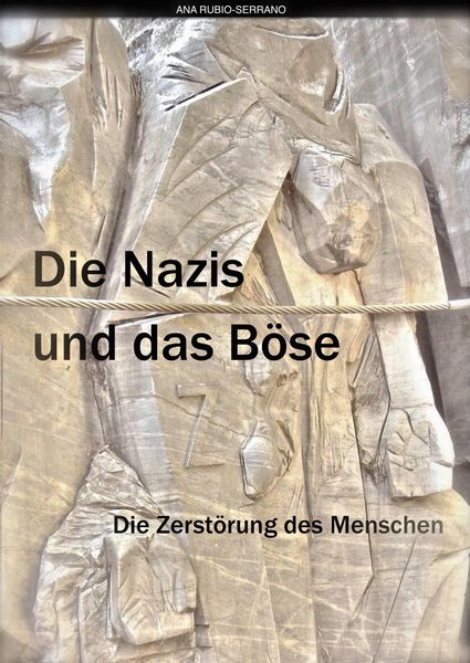 Produktbild: Die Nazis und das Bose. Die Zerstorung des Menschen