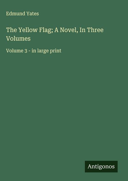 Produktbild: The Yellow Flag; A Novel, In Three Volumes