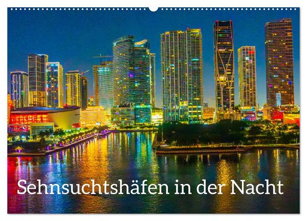 Produktbild: Sehnsuchtsh&auml;fen in der Nacht (Wandkalender 2026 DIN A2 quer), CALVENDO Monatskalender