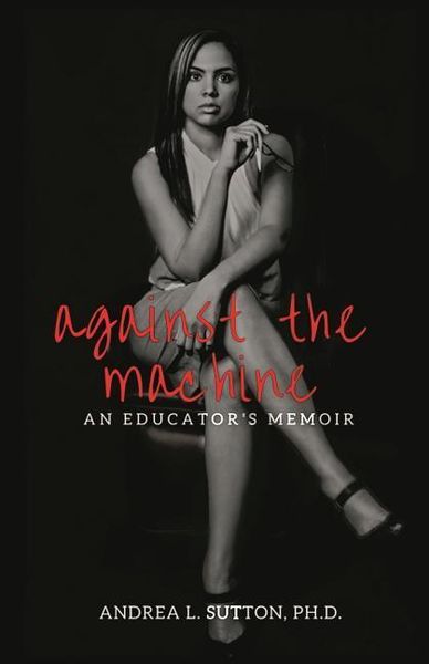Produktbild: Against the Machine: An Educator's Memoir