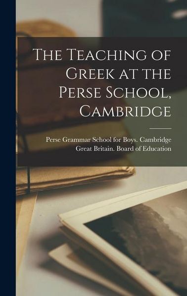 Produktbild: The Teaching of Greek at the Perse School, Cambridge