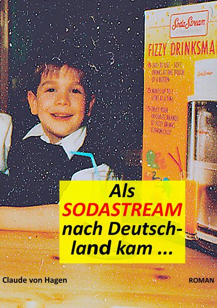 Produktbild: Als SodaStream nach Deutschland kam