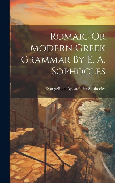Produktbild: Romaic Or Modern Greek Grammar By E. A. Sophocles