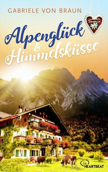 Produktbild: Alpengl&uuml;ck und Himmelsk&uuml;sse