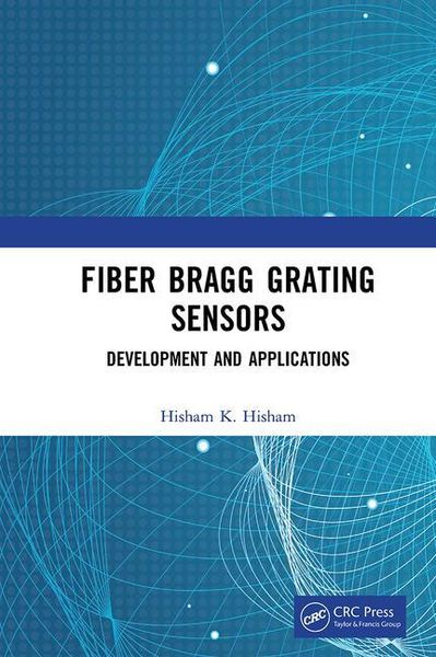 Produktbild: Hisham, H: Fiber Bragg Grating Sensors: Development and Appl