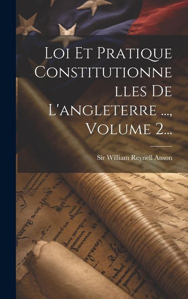 Produktbild: Loi Et Pratique Constitutionnelles De L'angleterre ..., Volume 2...