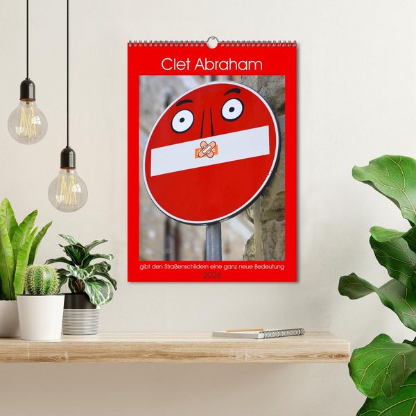 Produktbild: Clet Abraham gibt den Stra&szlig;enschildern eine ganz neue Bedeutung (Wandkalender 2026 DIN A3 hoch), CALVENDO Monatskalender