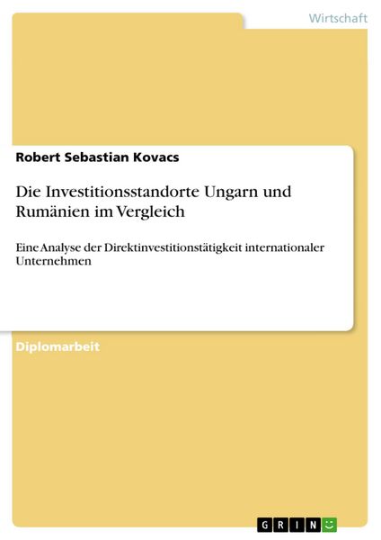 Produktbild: Die Investitionsstandorte Ungarn und Rum&auml;nien im Vergleich