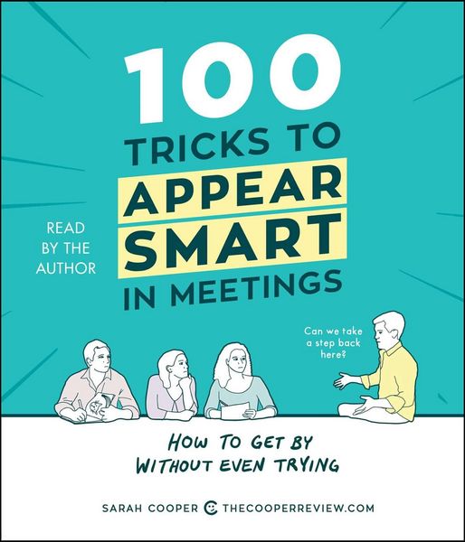 Produktbild: 100 Tricks to Appear Smart in Meetings: How to Get by Without Even Trying