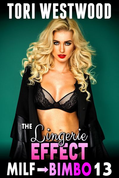 Produktbild: The Lingerie Effect : MILF To Bimbo 13 (Milf Erotica Breeding Erotica Bimbofication Erotica)