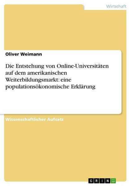 Die Entstehung von Online-Universitäten auf dem amerikanischen Weiterbildungsmarkt: eine populationsökonomische Erklärun