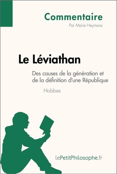 Produktbild: Le L&eacute;viathan de Hobbes - Des causes de la g&eacute;n&eacute;ration et de la d&eacute;finition d'une R&eacute;publique (Commentaire)