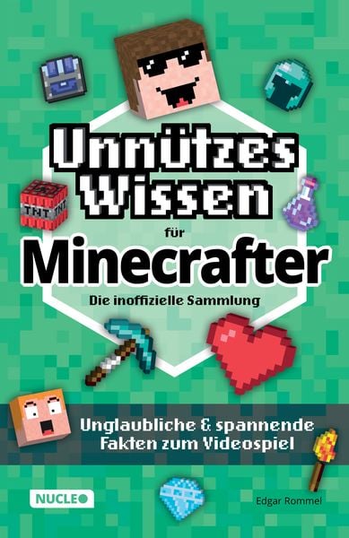 Produktbild: Unn&uuml;tzes Wissen f&uuml;r Minecrafter &ndash; Die inoffizielle Sammlung