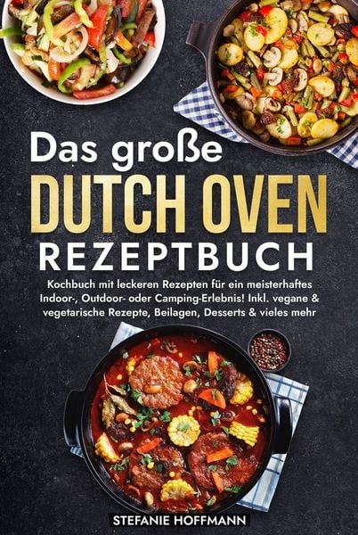 Produktbild: Das gro&szlig;e Dutch Oven Rezeptbuch
