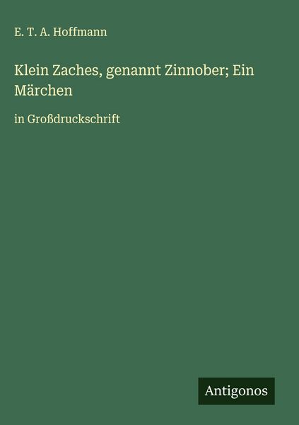 Produktbild: Klein Zaches, genannt Zinnober; Ein M&auml;rchen