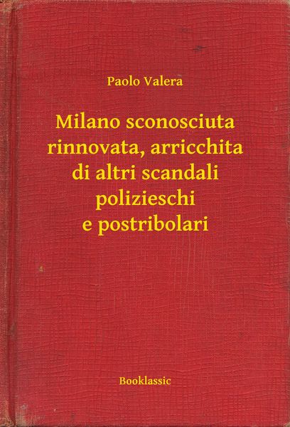 Produktbild: Milano sconosciuta rinnovata, arricchita di altri scandali polizieschi e postribolari