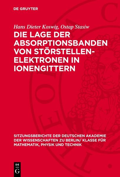 Produktbild: Die Lage der Absorptionsbanden von St&ouml;rstellen-Elektronen in Ionengittern