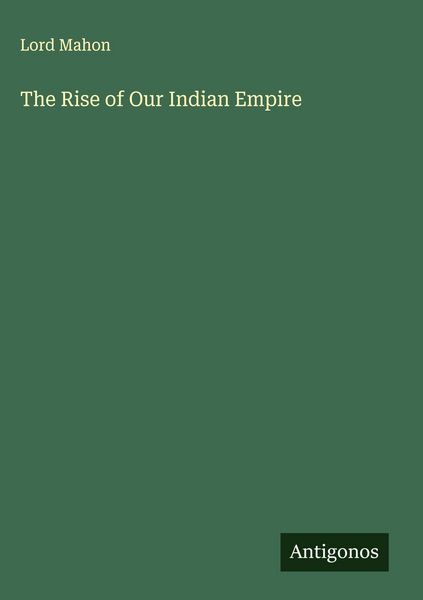 Produktbild: The Rise of Our Indian Empire