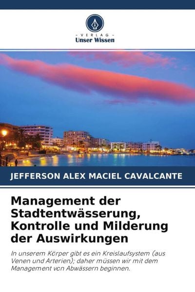 Management der Stadtentwässerung, Kontrolle und Milderung der Auswirkungen, Taschenbuch von Jefferson Alex Maciel Cavalcante, Verlag Unser Wissen,