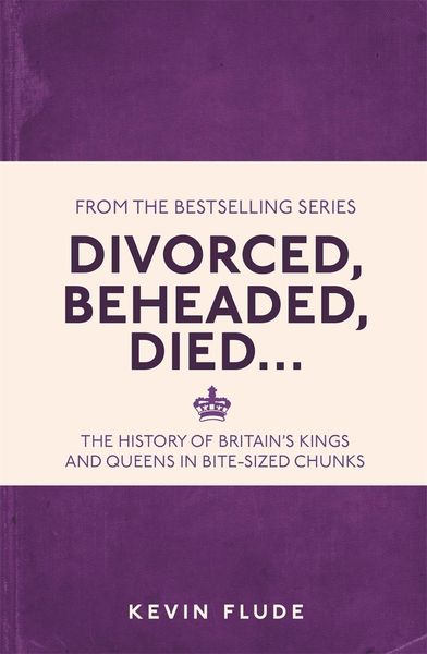 Produktbild: Divorced, Beheaded, Died...