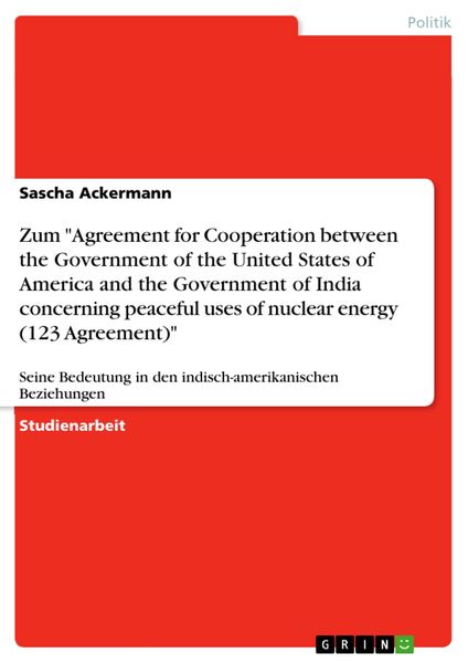 Produktbild: Zum "Agreement for Cooperation between the Government of the United States of America and the Government of India concerning peaceful uses of nuclear