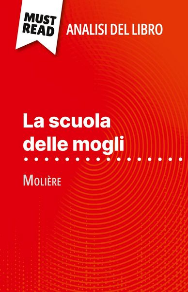Produktbild: La scuola delle mogli di Moli&egrave;re (Analisi del libro)