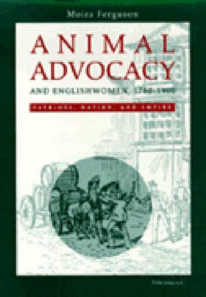 Produktbild: Ferguson, M: Animal Advocacy and Englishwomen, 1780-1900