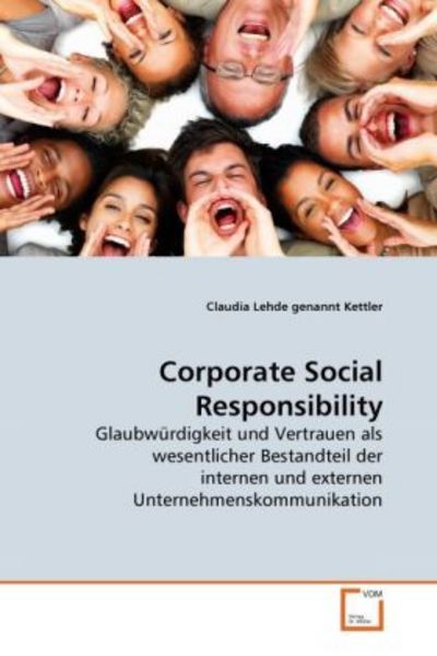 Lehde genannt Kettler, C: Corporate Social Responsibility, Taschenbuch von Claudia Lehde genannt Kettler, VDM, 9783639260496