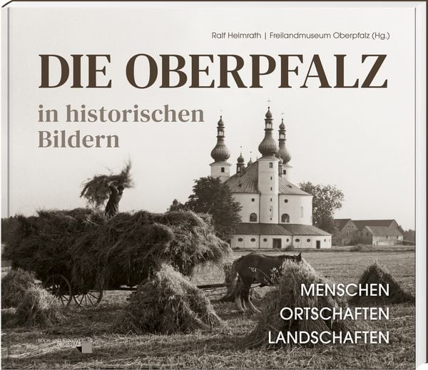 Produktbild: Die Oberpfalz in historischen Bildern.