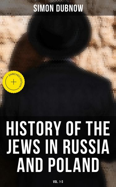 Produktbild: History of the Jews in Russia and Poland (Vol. 1-3)