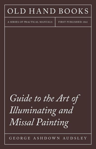 Produktbild: Guide to the Art of Illuminating and Missal Painting