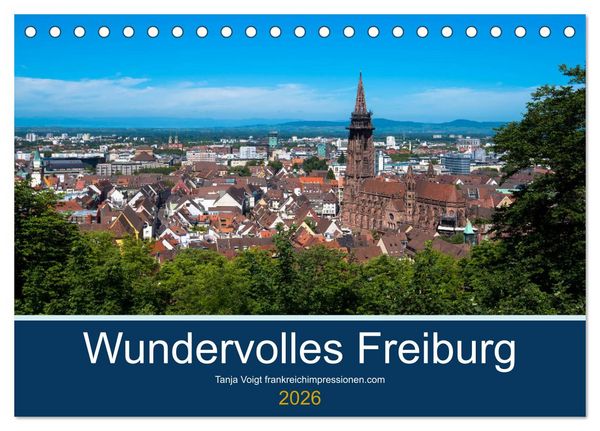 Produktbild: Wundervolles Freiburg (Tischkalender 2026 DIN A5 quer), CALVENDO Monatskalender