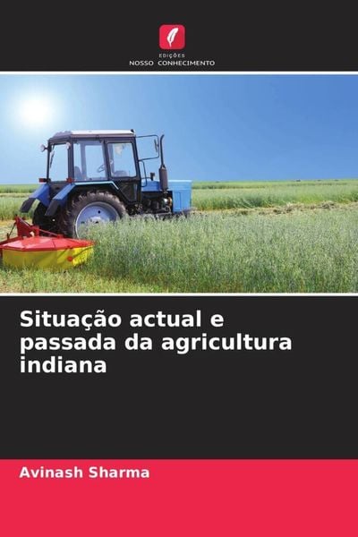 Produktbild: Situa&ccedil;&atilde;o actual e passada da agricultura indiana