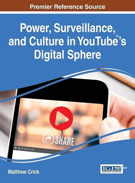 Produktbild: Power, Surveillance, and Culture in YouTube(TM)'s Digital Sphere