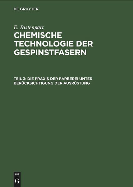 Produktbild: Die Praxis der F&auml;rberei unter Ber&uuml;cksichtigung der Ausr&uuml;stung