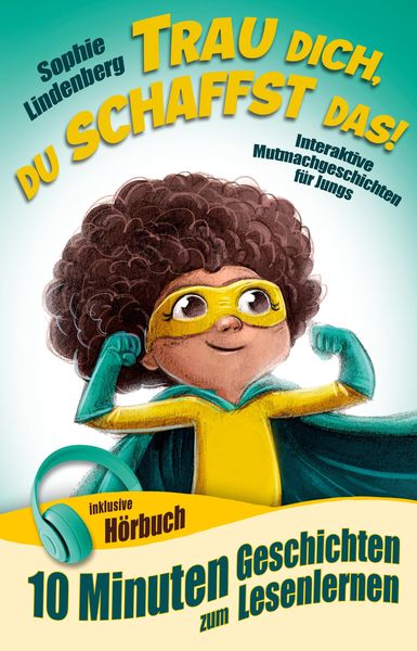 Produktbild: 10 Minuten Geschichten zum Lesenlernen: Trau dich, du schaffst das!