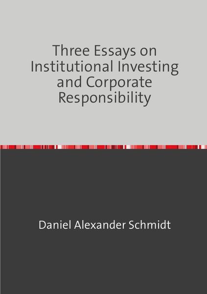 Produktbild: Three Essays on Institutional Investing and Corporate Responsibility